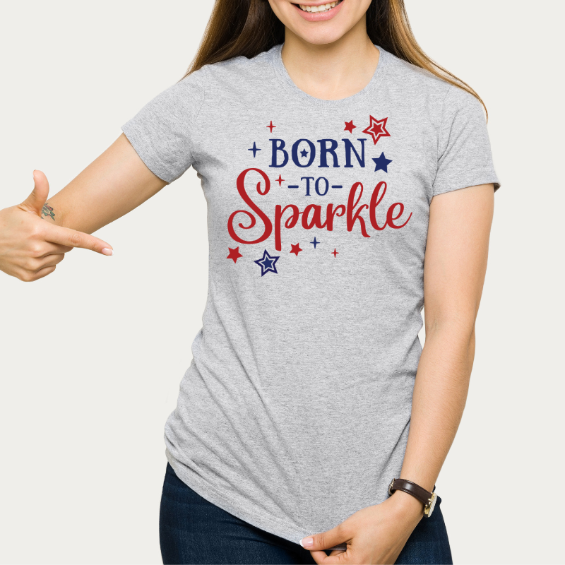 Born to Sparkle- T-Shirt