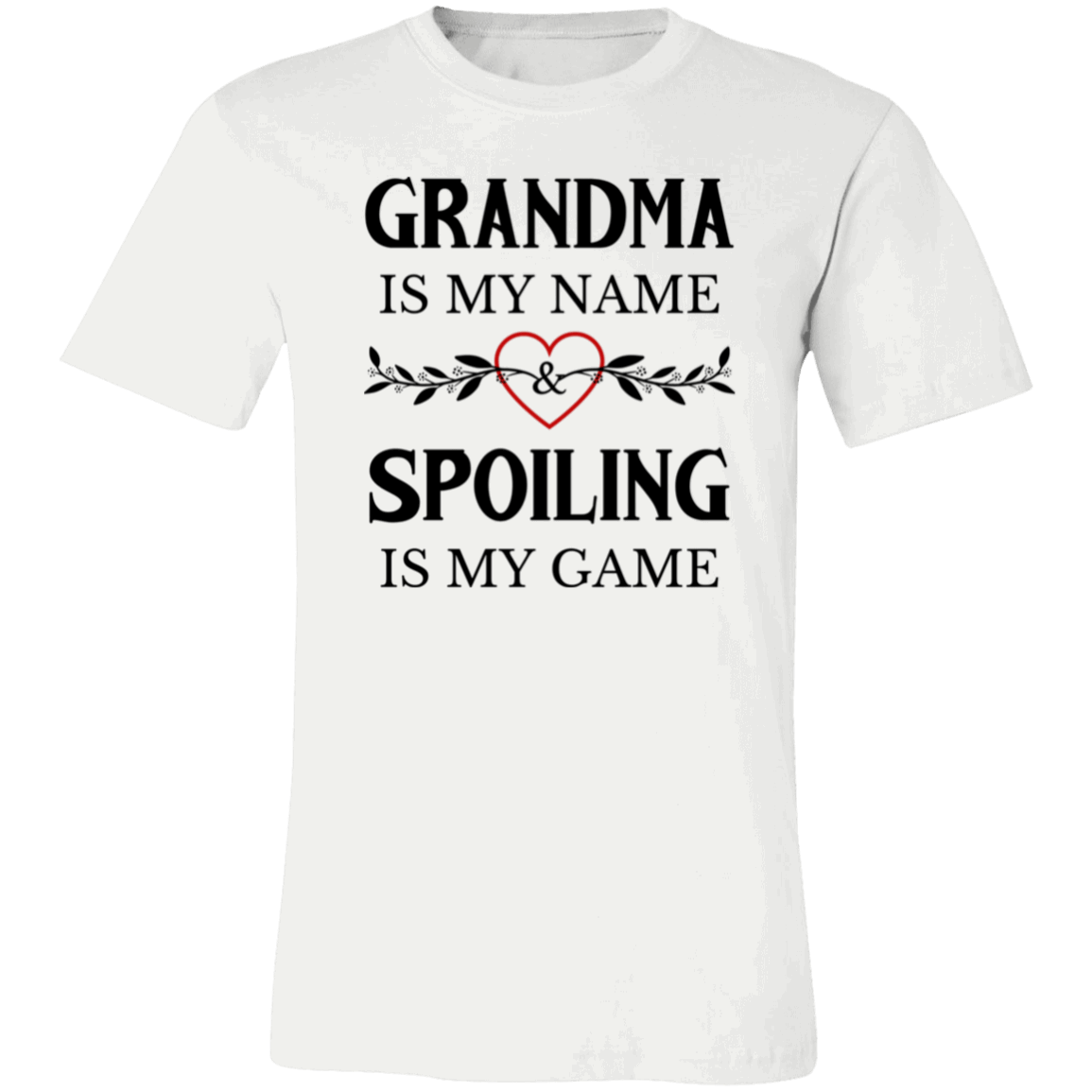 Grandma Is My Name- T-Shirt