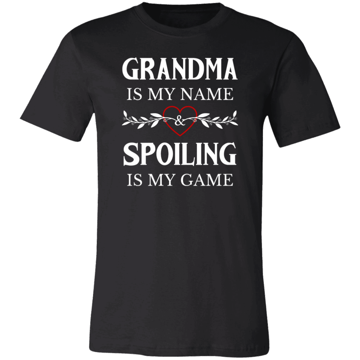 Grandma Is My Name- T-Shirt