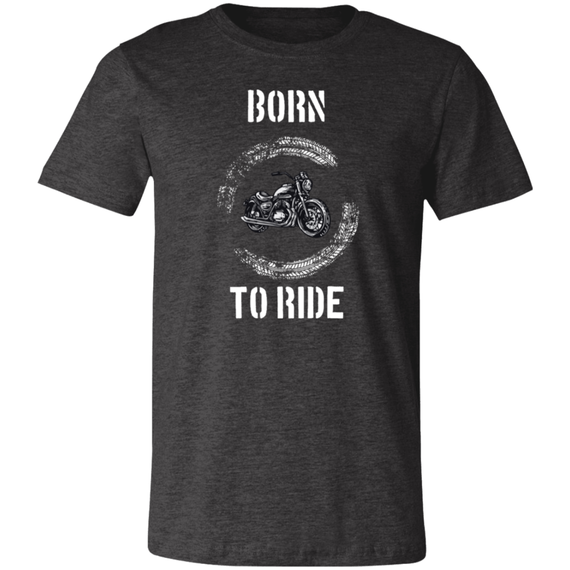 Born to Ride- Dark T-Shirt