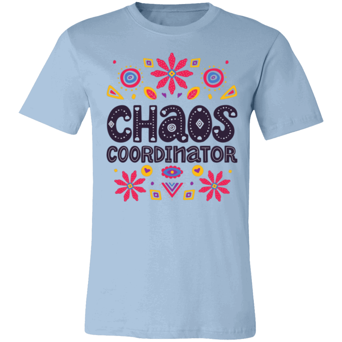 Chaos Coordinator-T-Shirt