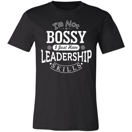 I'm Not Bossy T-Shirt