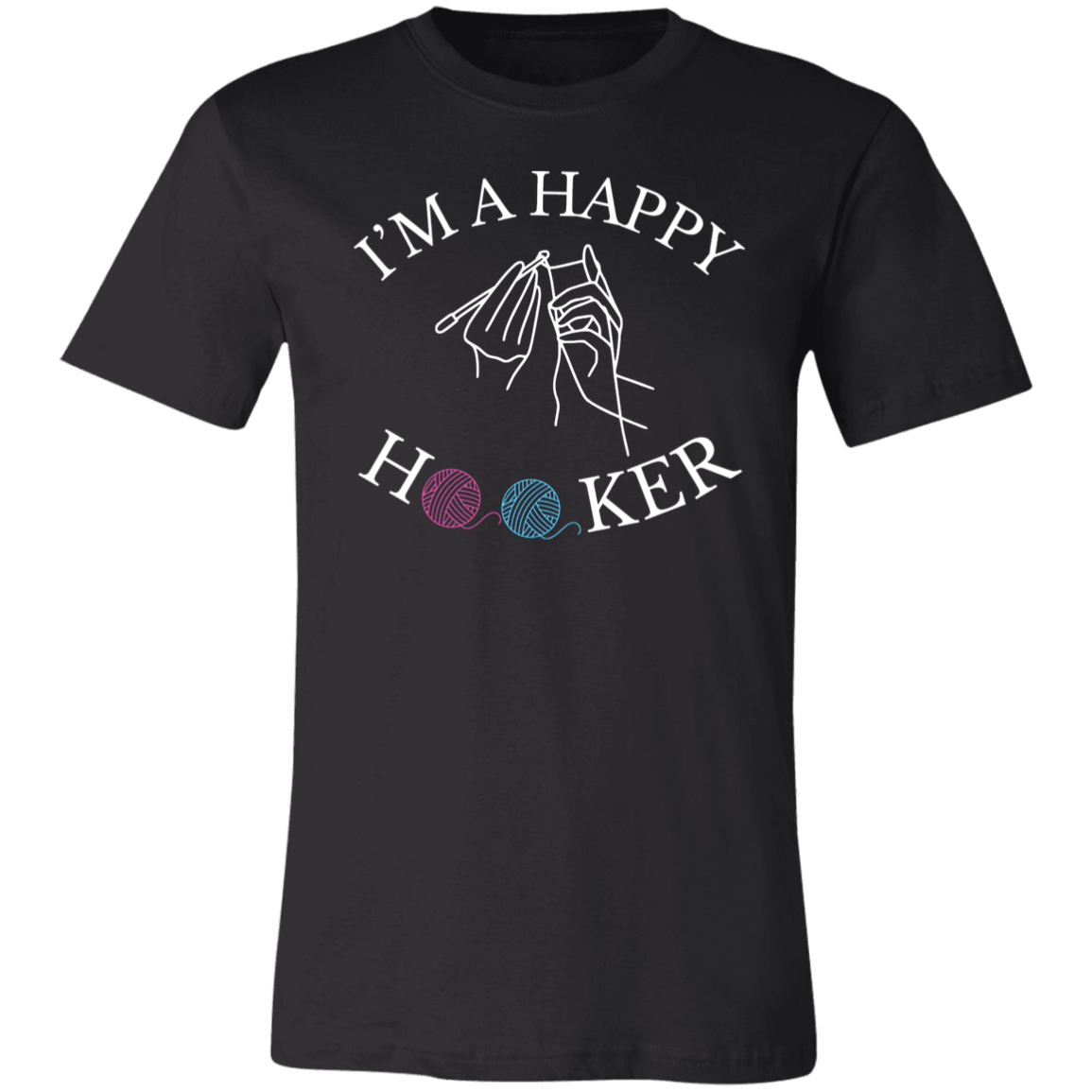 I'm a Happy Hooker- T-Shirt