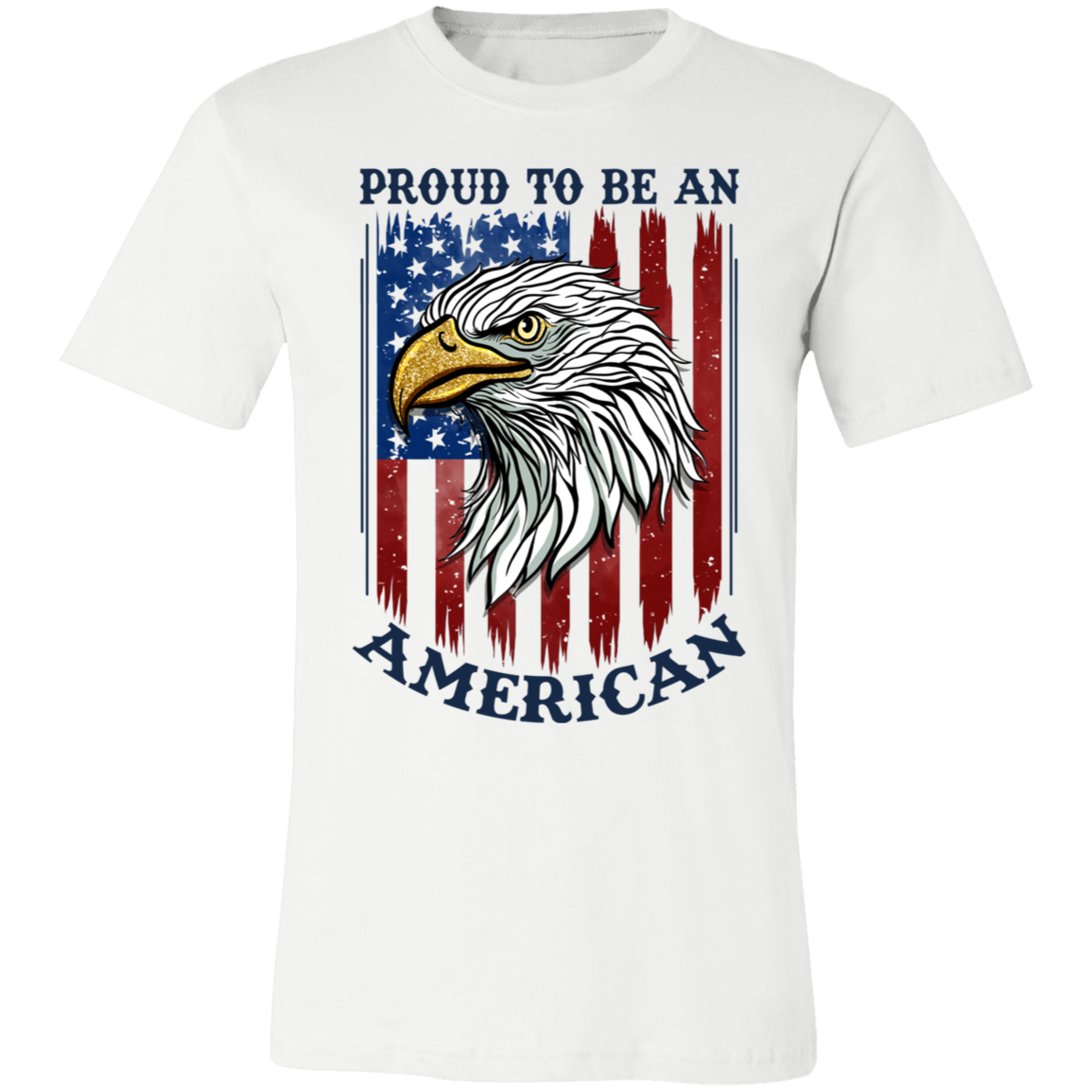 Proud to be an American- T-Shirt