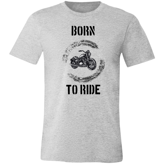 Born to Ride- T-Shirt