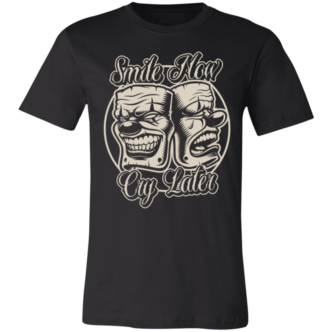 Smile Now Cry Later- Unisex T-Shirt