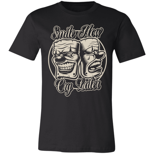 Smile Now Cry Later- Unisex T-Shirt