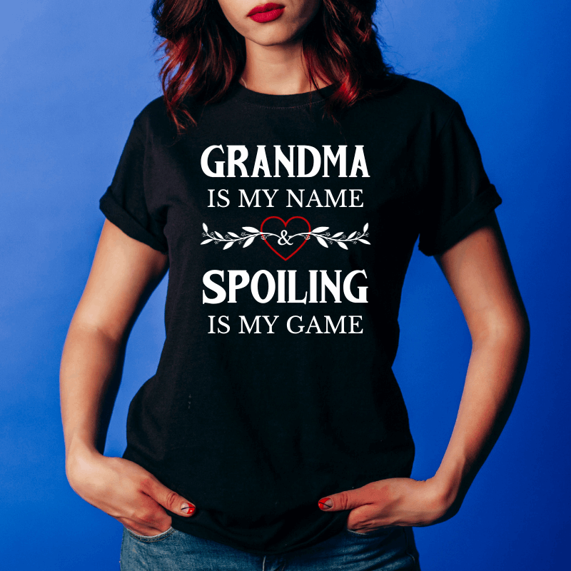 Grandma Is My Name- T-Shirt