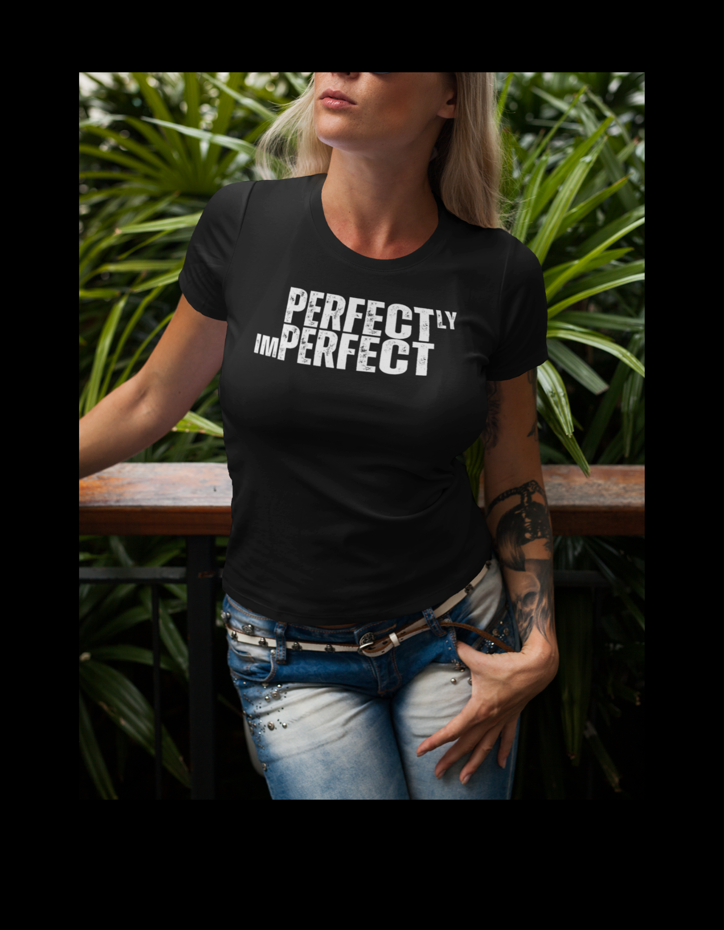 Perfectly Imperfect-  T-Shirt