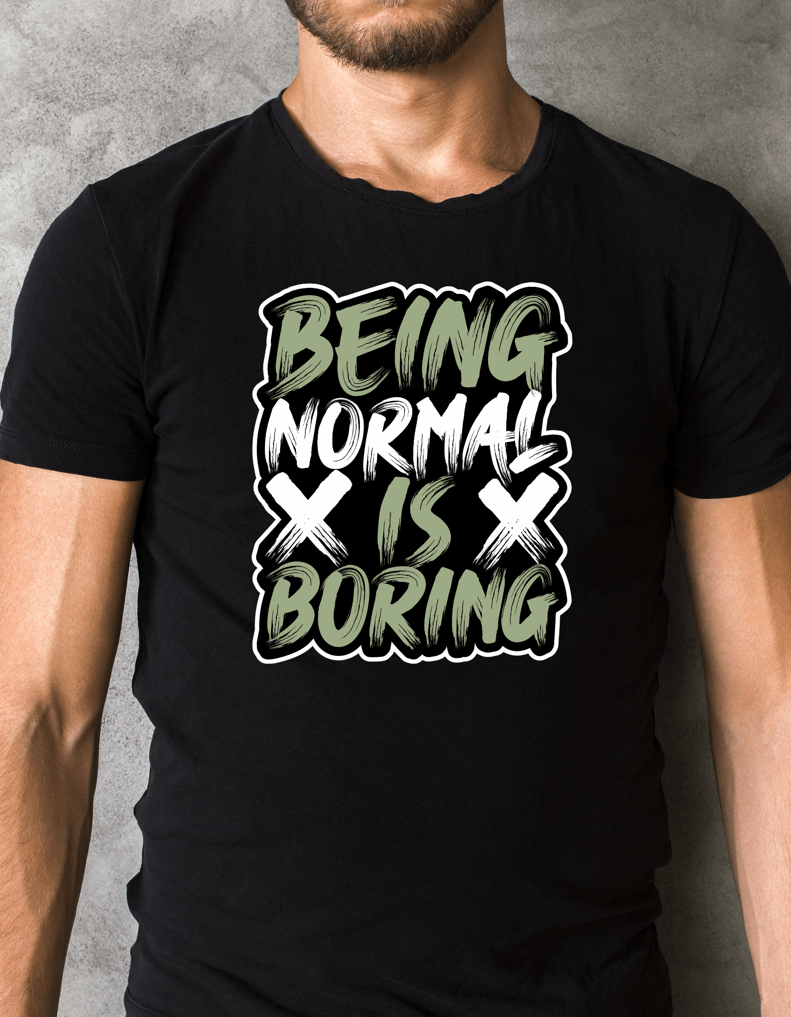 Being Normal is Boring- Unisex T-Shirt