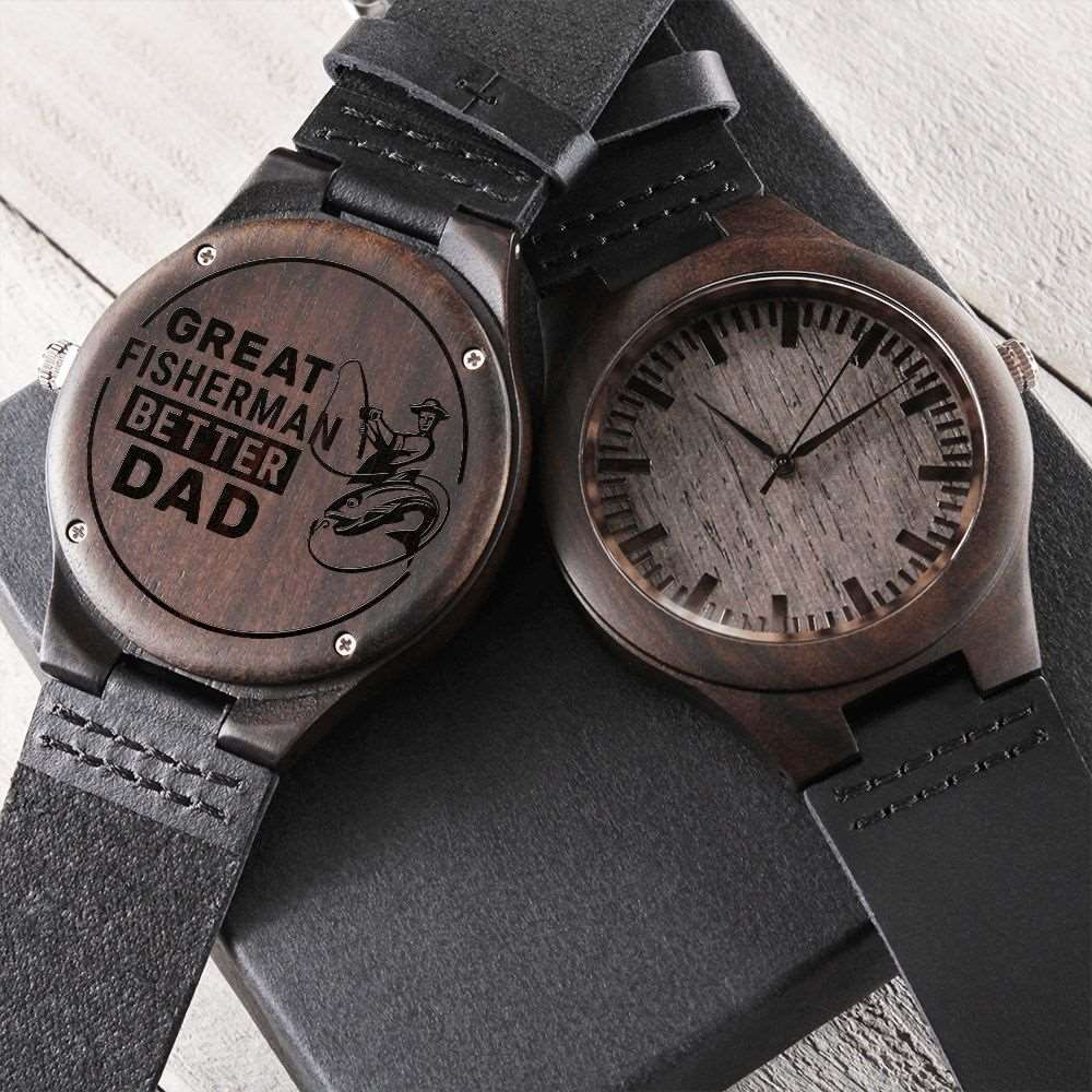 Great Fisherman Better Dad! Engraved Wooden Watch