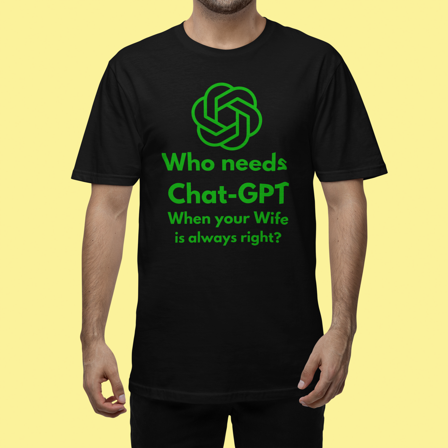 Who needs Chat-GPT- T-Shirt