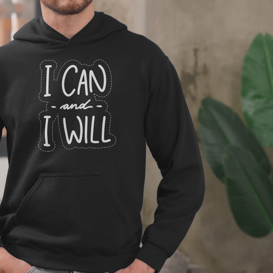 I Can and I Will- Black Hoodie